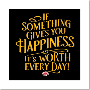 Something gives you happiness Posters and Art